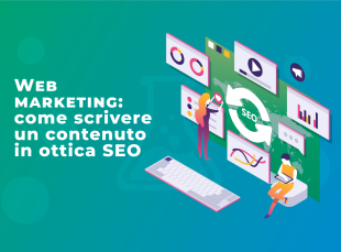 Web marketing: come scrivere un contenuto in ottica SEO